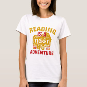 Lesen ist ein Ticket für den T - Shirt des Abenteu