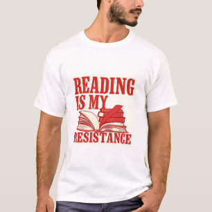 Lesen ist mein Widerstand   Grafik für Buchliebhab T-Shirt