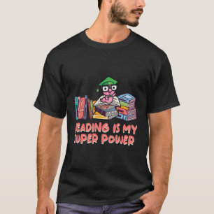 Lesen ist meine Bookworm-Redewendungen "Super Powe T-Shirt