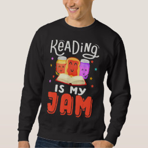 Lesen ist meine Jam Funny I Liebe Bücher zu lesen Sweatshirt