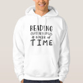 Lesen ist nie Zeitverschwendung Hoodie (Vorderseite)
