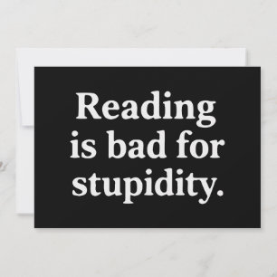 Lesen ist schlecht für Dummheit Einladung