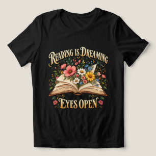 Lesen ist Träumen mit offenen Augen Shirt
