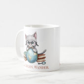 "Lesen. Lernen Sie. Wander." Niedliche Katze Kaffeetasse (Vorderseite Links)