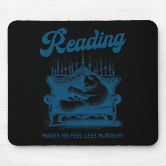 Lesen macht mich weniger Murdery Funny Cat Readi f Mousepad (Vorne)