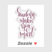 Lesen macht Sie intelligent Aufkleber (Blatt)