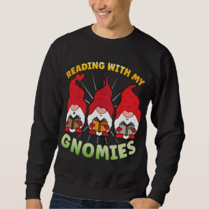 Lesen mit meinen Gnomies Funny Gnome Book Reading  Sweatshirt