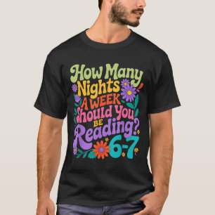 Lesen Sechs Sieben Meme Buchliebhaber 67 Lehrer 6  T-Shirt