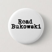 Lesen Sie Bukowski Knopf-Abzeichen Button (Vorderseite)
