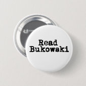 Lesen Sie Bukowski Knopf-Abzeichen Button (Vorne & Hinten)