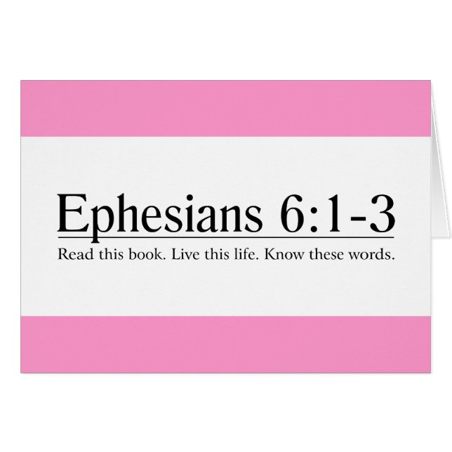Lesen Sie das Bibel Ephesians 6:1 - 3 (Vorderseite (Horizontal))