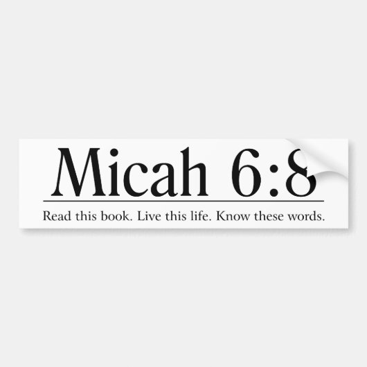 Lesen Sie das Bibel Micah 6:8 Autoaufkleber (Vorne)