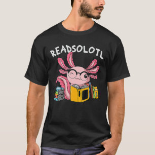 Lesen Sie das Buch Axolotl Funny Reading Fish Bo T-Shirt