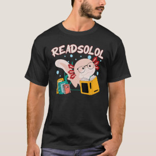 Lesen Sie das Buch Axolotl Lesen von Fischbüchern T-Shirt