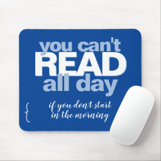 Lesen Sie das ganze Tag Funny Book Lover Typografy Mousepad