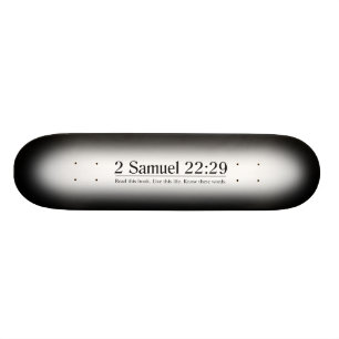 Lesen Sie das Samuel-22:29 der Bibel-2 Skateboard
