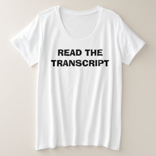 LESEN SIE DAS TRANSKRIPT. GROßE GRÖßE T-Shirt (Design vorne)