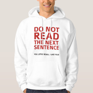 Lesen Sie den nächsten Satz nicht Hoodie
