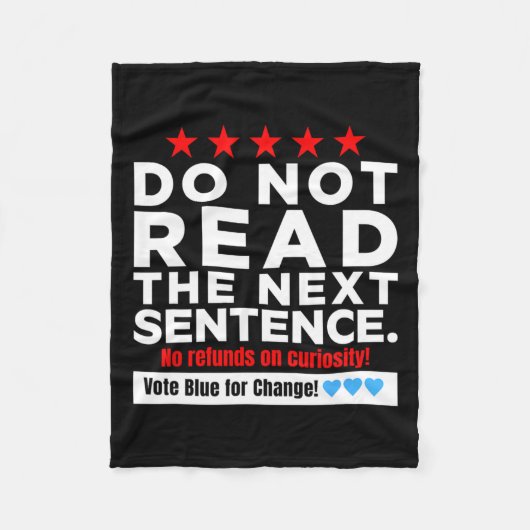 Lesen Sie den nächsten Satz nicht! Vote Blue Kamal Fleecedecke (Vorderseite)