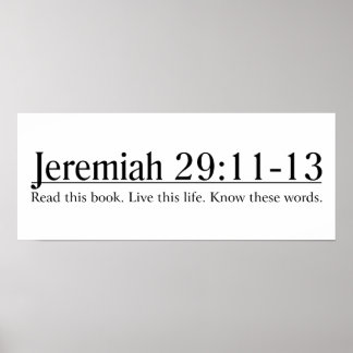 Lesen Sie die Bibel Jeremiah 29:11-13 Poster