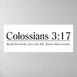Lesen Sie die Bibelkolosse 3:17 Poster