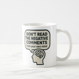 Lesen Sie die negativen Kommentare nicht Kaffeetasse