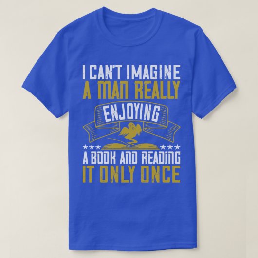 Lesen Sie ein Buch nicht nur einmal genießen T-Shirt (Design vorne)
