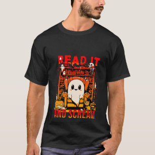 Lesen Sie es und schreien Ghost Funny Spuk Book No T-Shirt