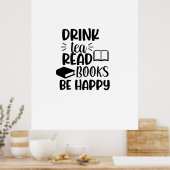 Lesen Sie Kunst Drink Tee Lesen Sie Bücher sind gl Poster (Küche)