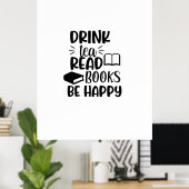 Lesen Sie Kunst Drink Tee Lesen Sie Bücher sind gl Poster (Heimbüro)