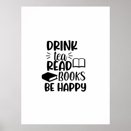 Lesen Sie Kunst Drink Tee Lesen Sie Bücher sind gl Poster (Vorne)