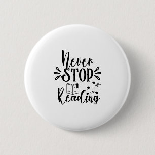 Lesen Sie Kunst Lesen Sie niemals auf, zu lesen Button