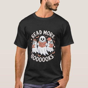Lesen Sie mehr Booooooks Geist Halloween Grusel Bu T-Shirt
