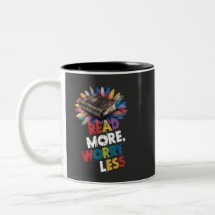 Lesen Sie mehr, weniger besorgte Lustige Sprüche b Zweifarbige Tasse