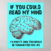 Lesen Sie mein Mind Funny Poster Sign (Vorne)