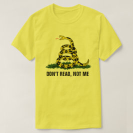 Lesen Sie nicht, nicht ich T-Shirt