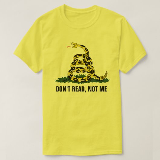 Lesen Sie nicht, nicht ich T-Shirt (Design vorne)