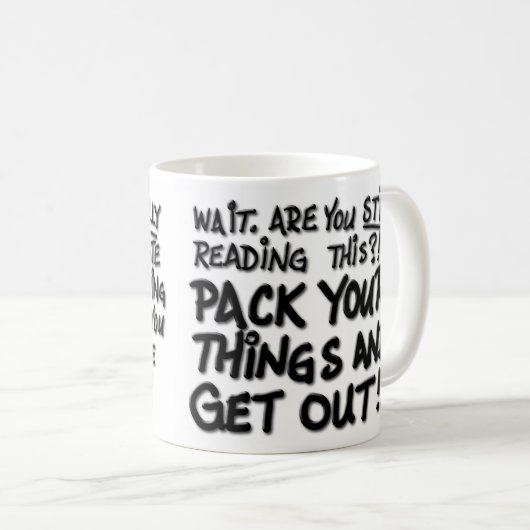 Lesen Sie nicht! Sie werden GEFEUERT! Kaffeetasse (VorderseiteRechts)