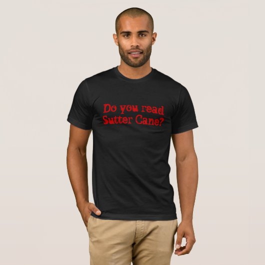 Lesen Sie Sutter Stock? T-Shirt (Vorne ganz)