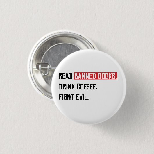 Lesen Sie verbotene Bücher trinken Kaffee kämpfen Button (Vorne & Hinten)
