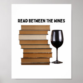 Lesen Sie zwischen den Weinen der Mauer Poster