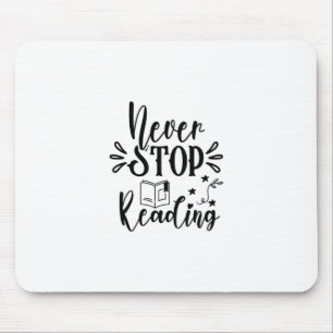 Lesen von Kunst nie aufhören zu lesen Mousepad