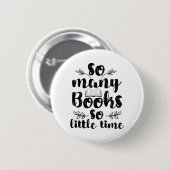 Lesen von Kunst so viele Bücher so wenig Zeit Button (Vorne & Hinten)