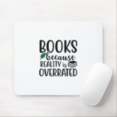 Lesen von Kunstbüchern, weil die Realität übertrie Mousepad (Mit Mouse)