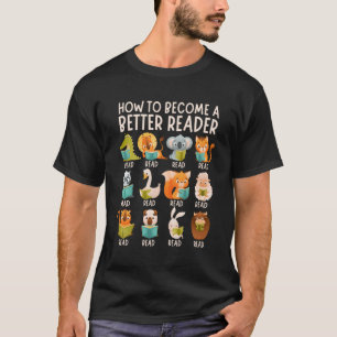 Lesen von Lehrern, wie man ein besseres Leserbuch T-Shirt