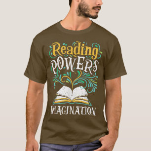 Lesen von Powers Imagination Buchwurm Bücher Lover T-Shirt