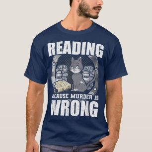Lesen, weil Katzen lesen Bücher Bücher lesen T-Shirt