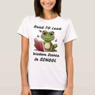 Lesen zu führen: Weisheit beginnt in der Schule T-Shirt