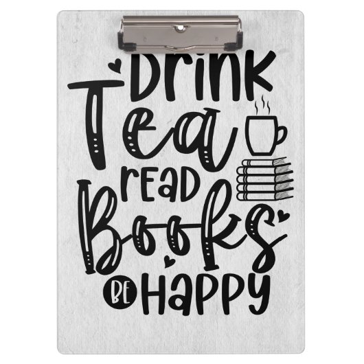 Leser Gift Drink Tee Lesen Bücher glücklich sein Klemmbrett (Vorderseite)
