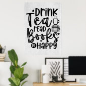 Leser Gift Drink Tee Lesen Bücher glücklich sein Poster (Heimbüro)